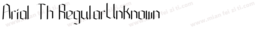 Arial Th RegularUnknown字体转换